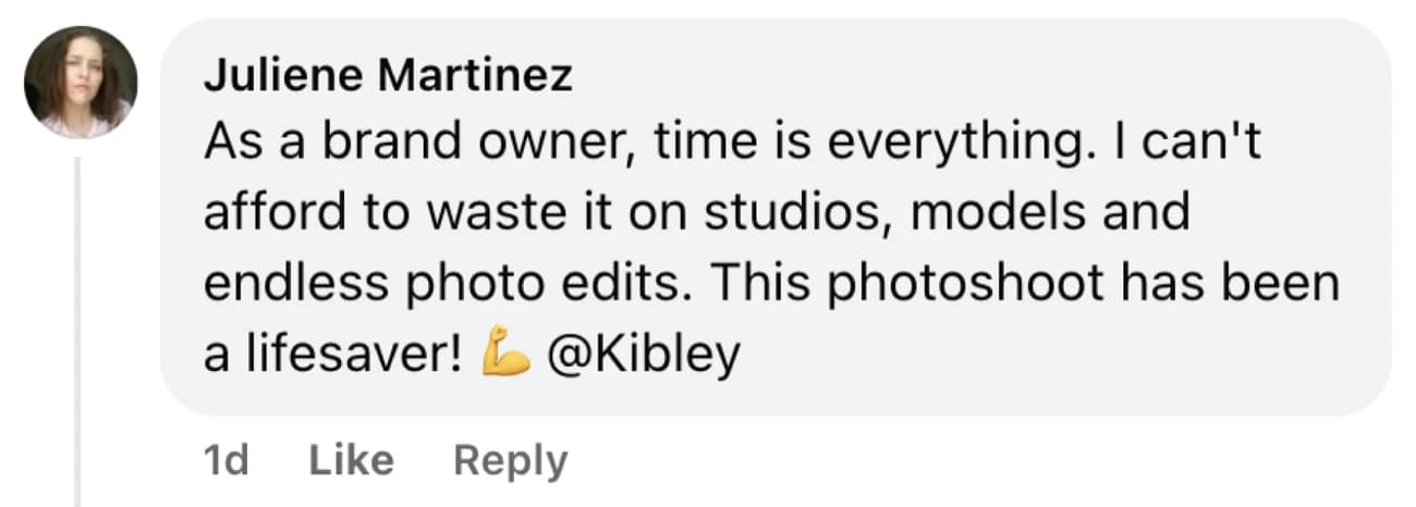 Juliene Martinez: As a brand owner, time is everything. I can't afford to waste it on studios, models and endless photo edits. This photoshoot has been a lifesaver.